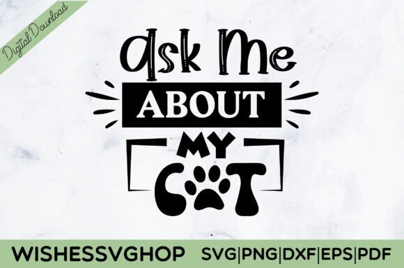 Ask Me About My Cat SVG PNG