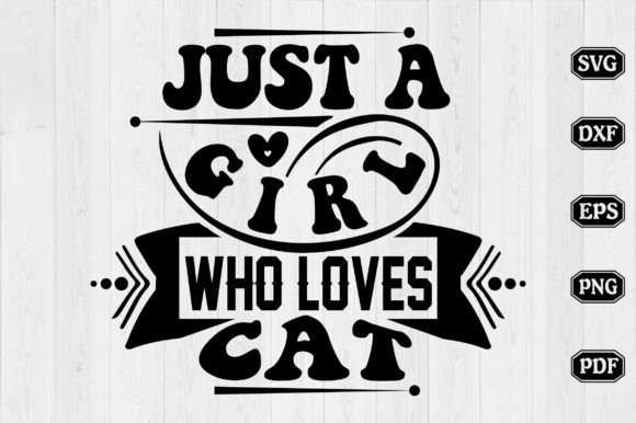 Just a Girl Who Loves Cat Svg Design