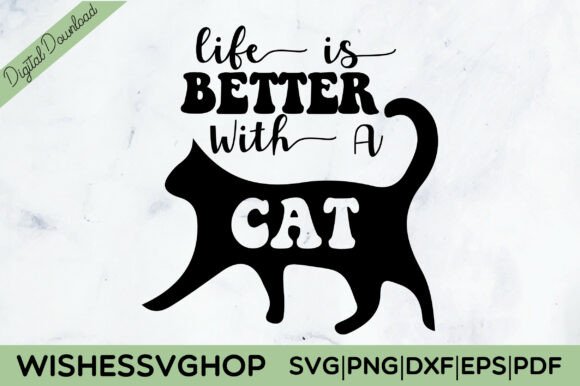 Life is Better with a Cat SVG PNG