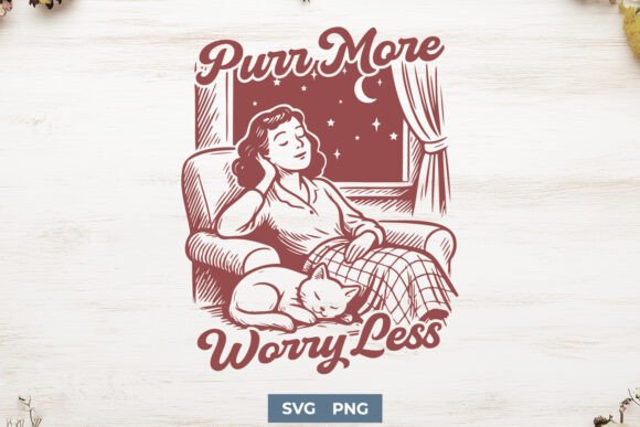 Purr More Worry Less SVG Retro Cat Lady