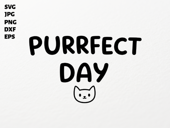 Purrfect Day SVG for Cricut